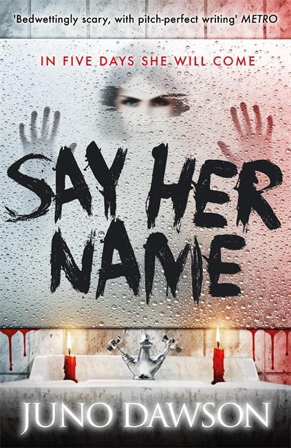 Cover: 9781471402449 | Say Her Name | In five days she will come | Juno Dawson | Taschenbuch