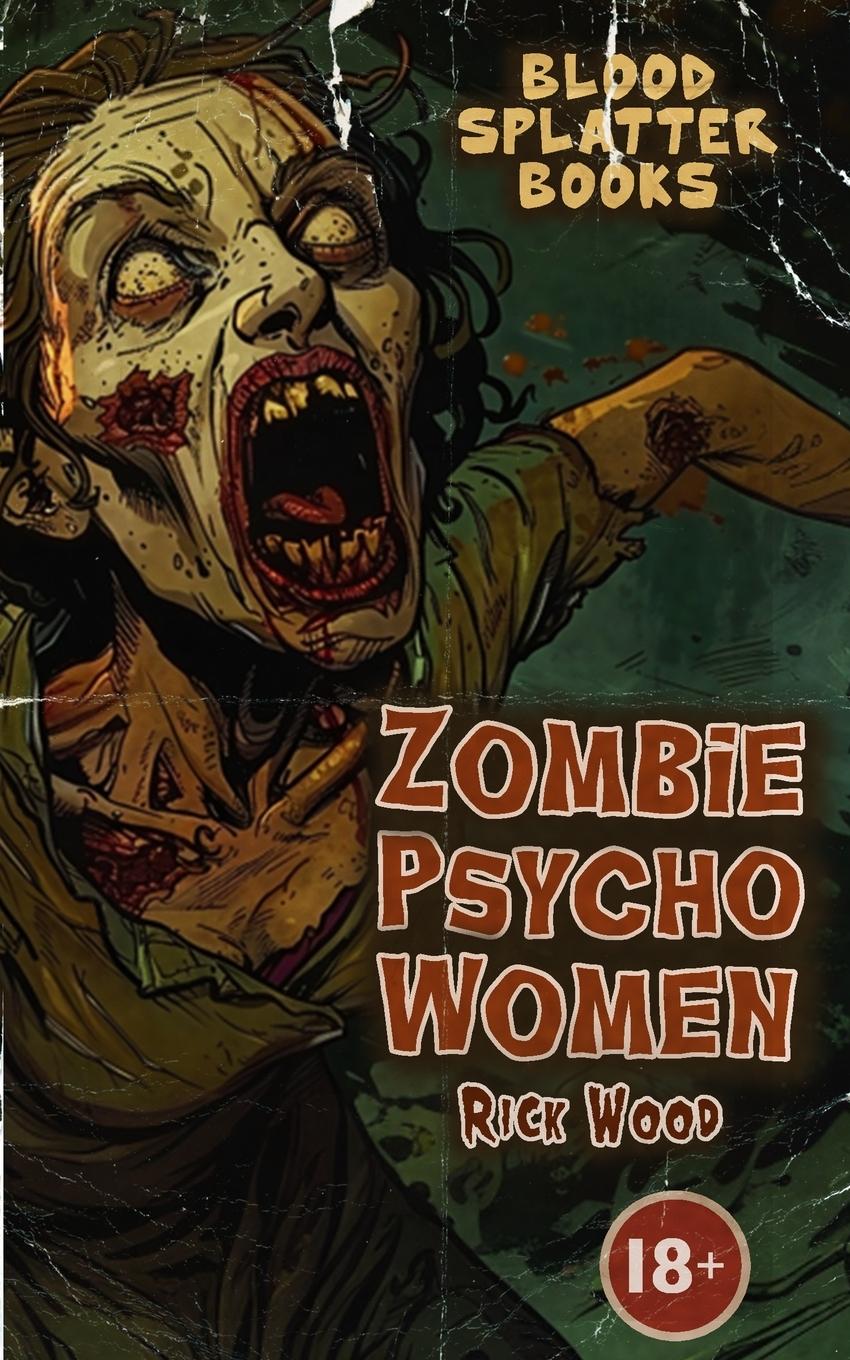 Cover: 9781838084318 | Zombie Psycho Women | Rick Wood | Taschenbuch | Englisch | 2020