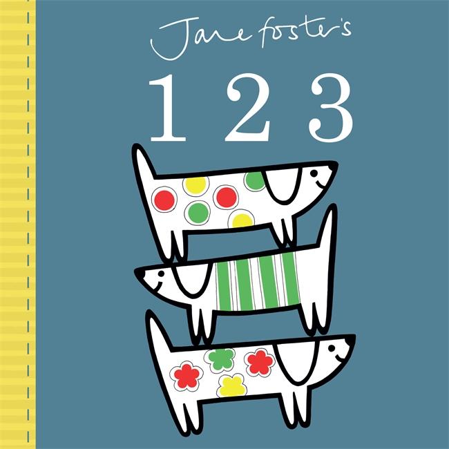 Cover: 9781783702336 | Jane Foster's 123 | Jane Foster | Buch | Papp-Bilderbuch | Englisch