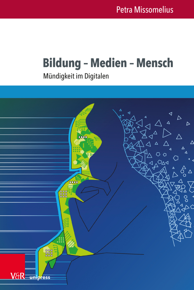 Cover: 9783847112631 | Bildung - Medien - Mensch | Mündigkeit im Digitalen | Missomelius