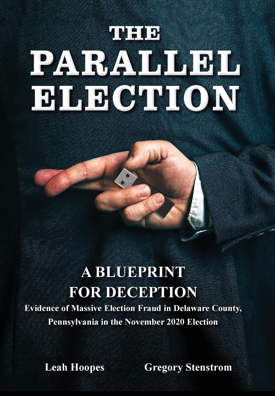 Cover: 9781958682289 | The Parallel Election | A Blueprint for Deception | Stenstrom (u. a.)