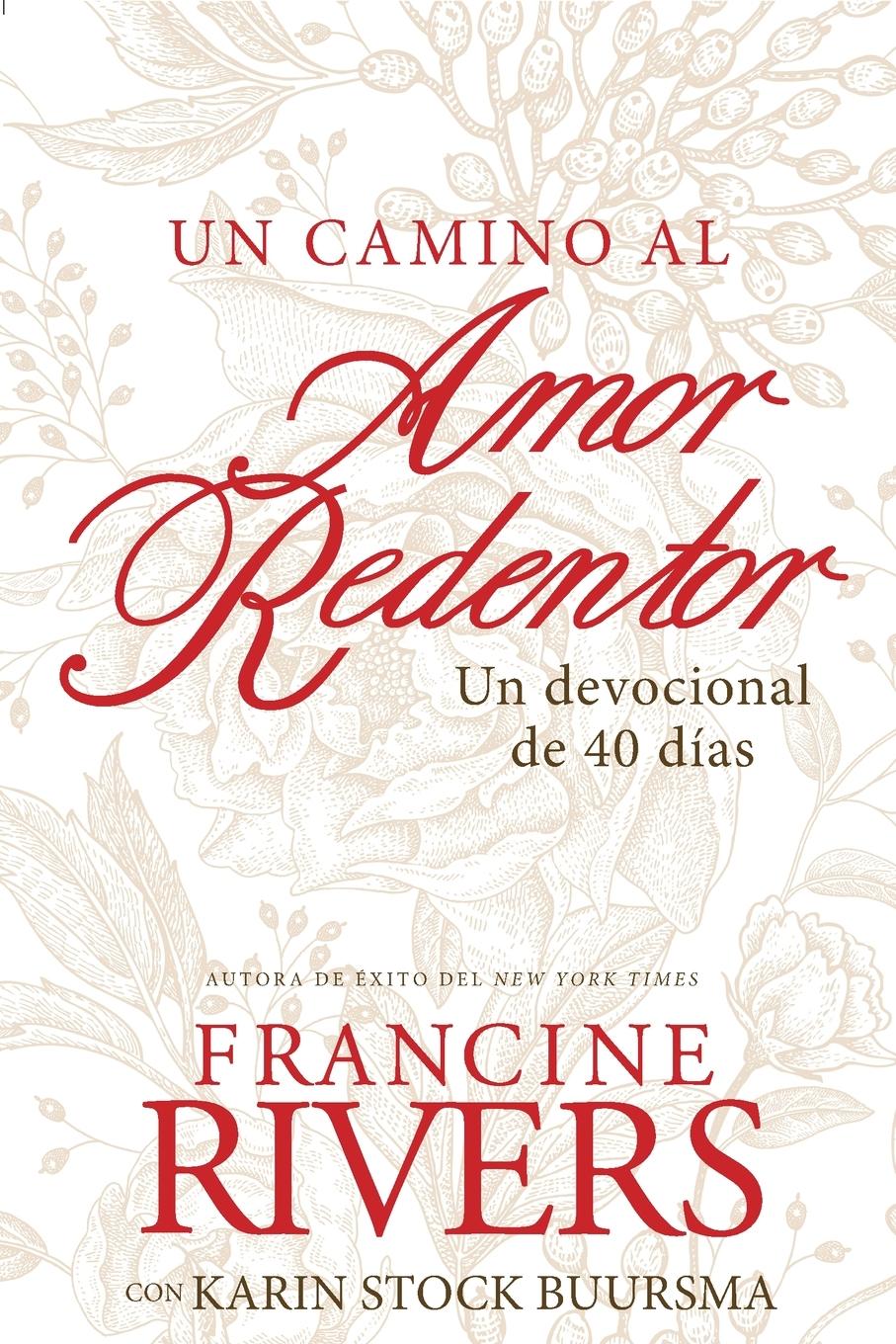 Cover: 9781496455406 | Un camino al amor redentor | Francine Rivers (u. a.) | Taschenbuch