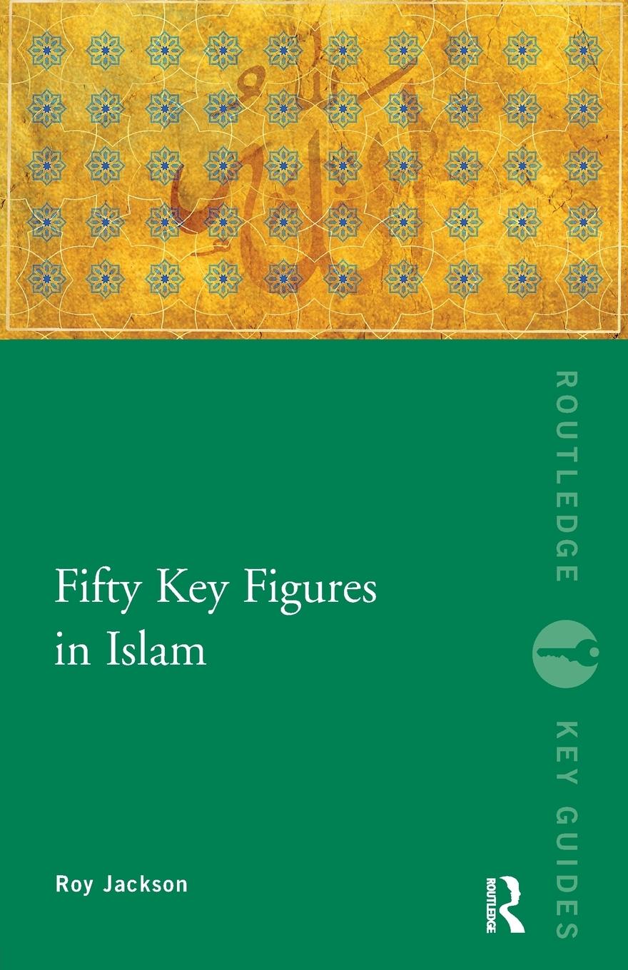 Cover: 9780415354684 | Fifty Key Figures in Islam | Roy Jackson | Taschenbuch | Englisch