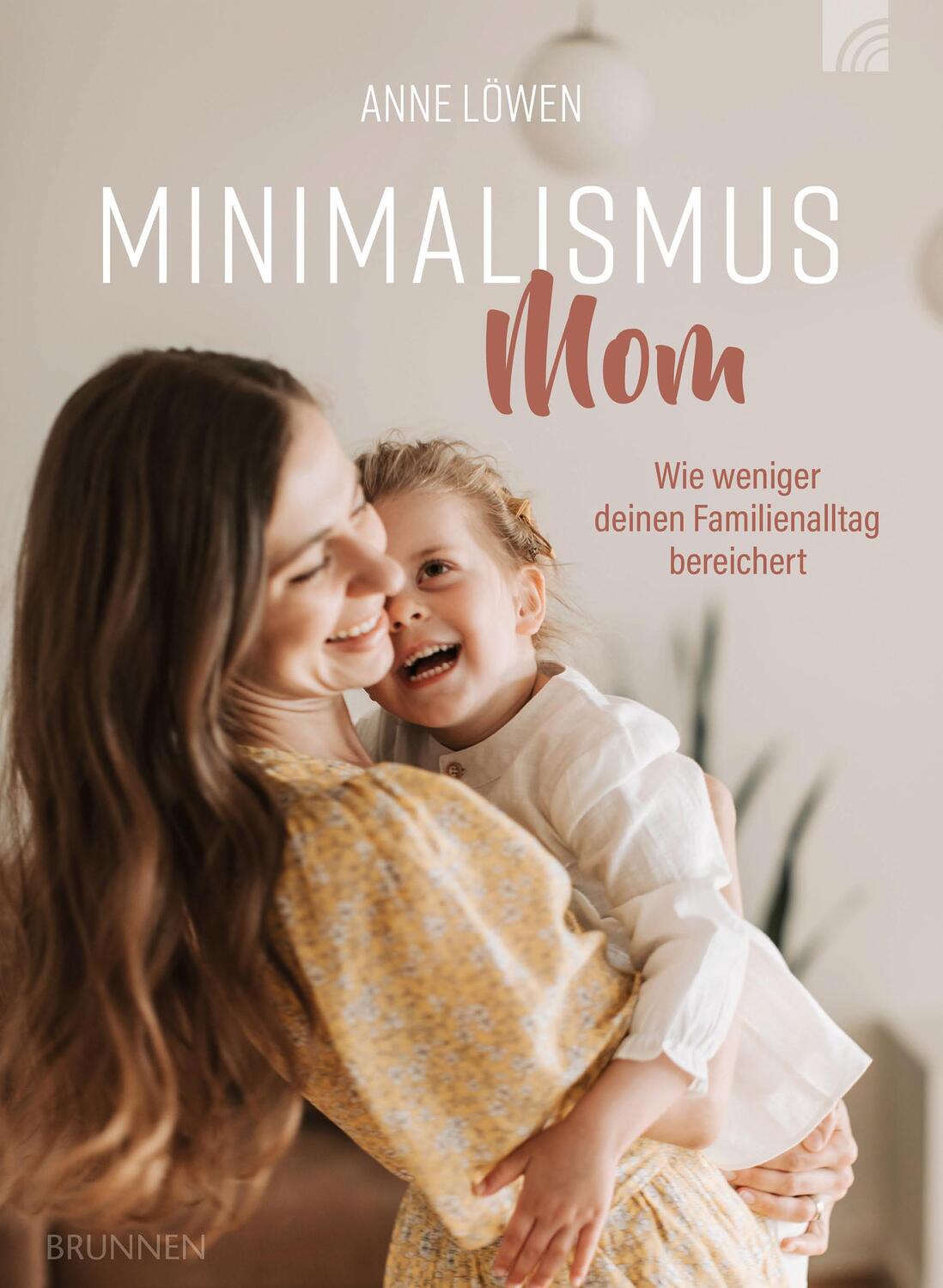 Cover: 9783765521119 | Minimalismus Mom | Wie weniger deinen Familienalltag bereichert | Buch