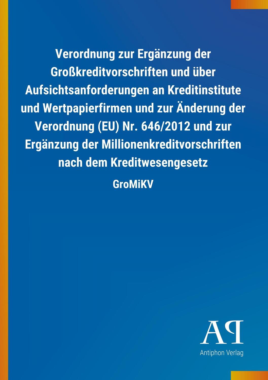 Cover: 9783731436652 | Verordnung zur Ergänzung der Großkreditvorschriften und über...