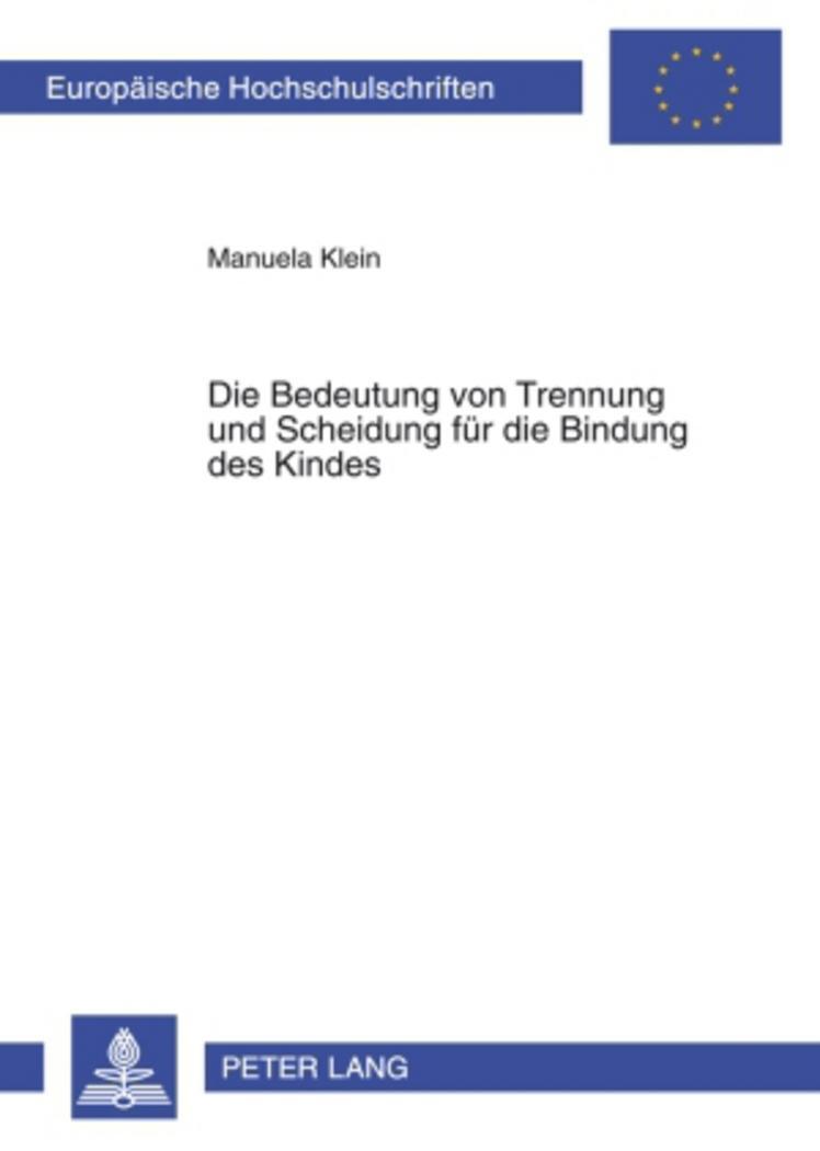 Cover: 9783631600047 | Die Bedeutung von Trennung und Scheidung für die Bindung des Kindes