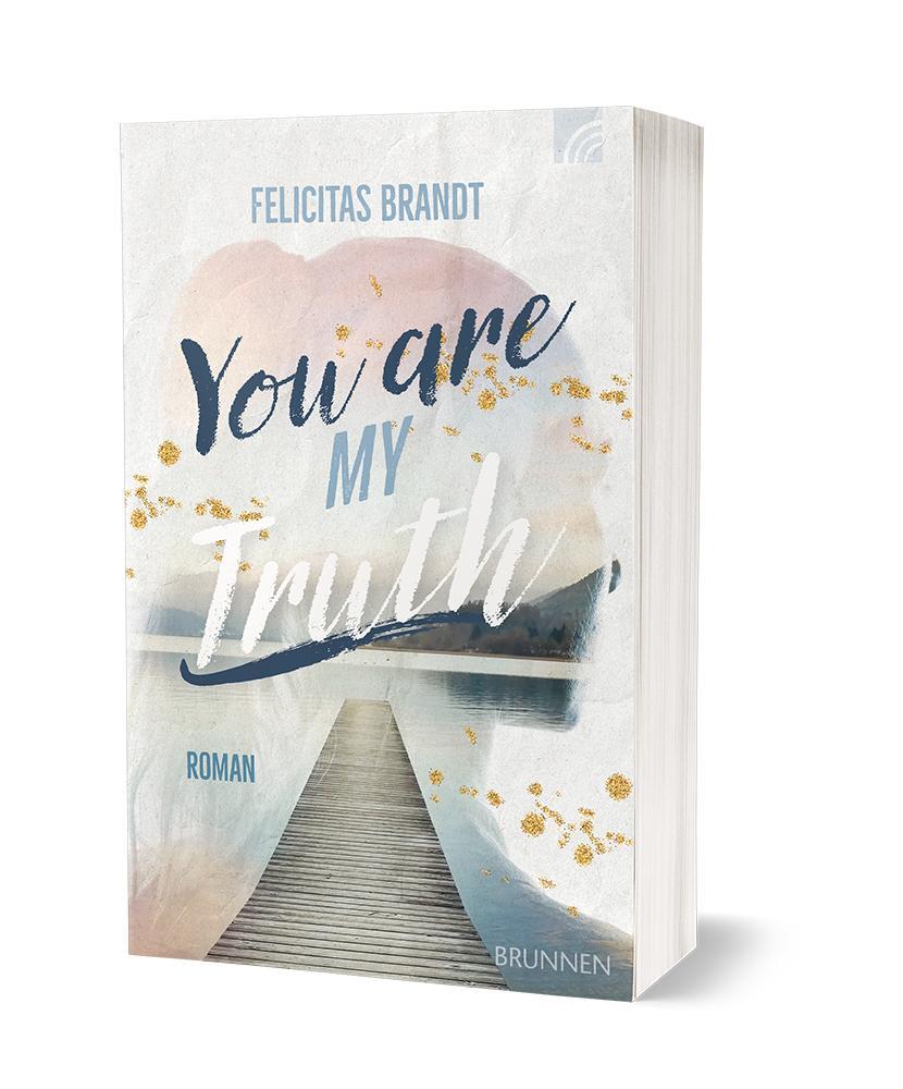 Bild: 9783765521553 | You Are My TRUTH | Felicitas Brandt | Taschenbuch | 320 S. | Deutsch