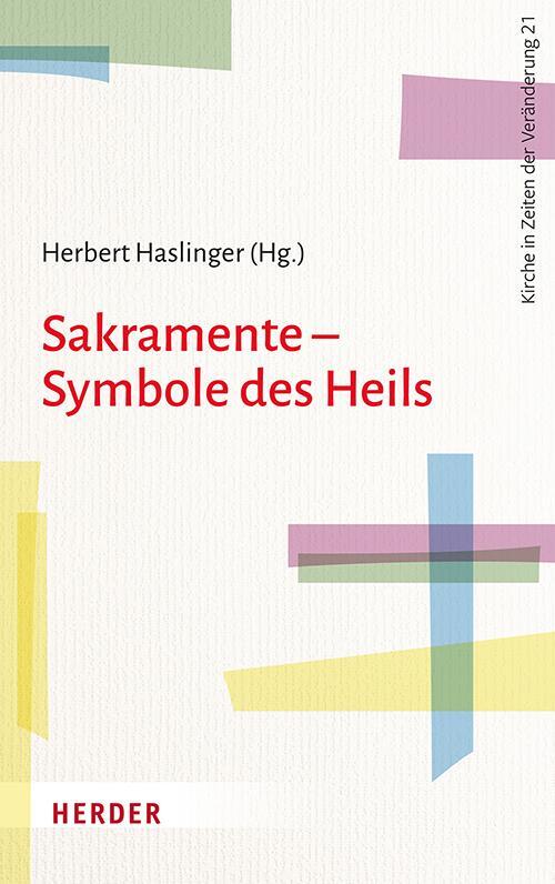 Cover: 9783451024153 | Sakramente - Symbole des Heils | Herbert Haslinger | Taschenbuch