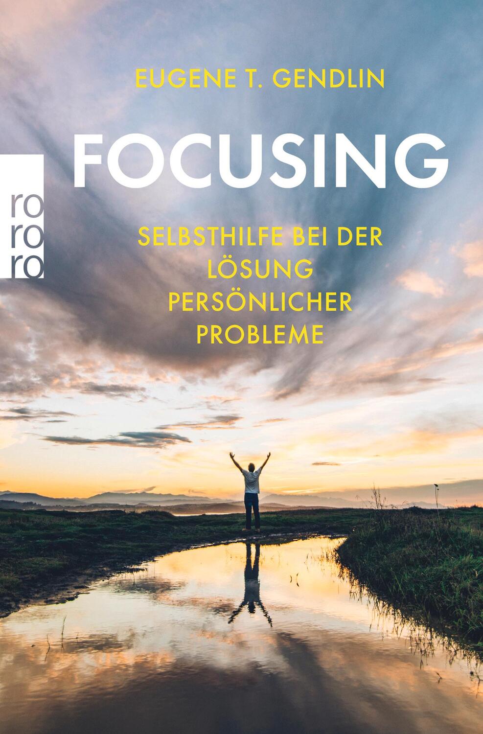 Cover: 9783499605215 | Focusing | Selbsthilfe bei der Lösung persönlicher Probleme | Gendlin