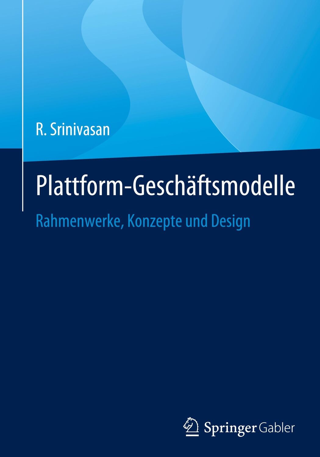 Cover: 9789811994470 | Plattform-Geschäftsmodelle | Rahmenwerke, Konzepte und Design | Buch