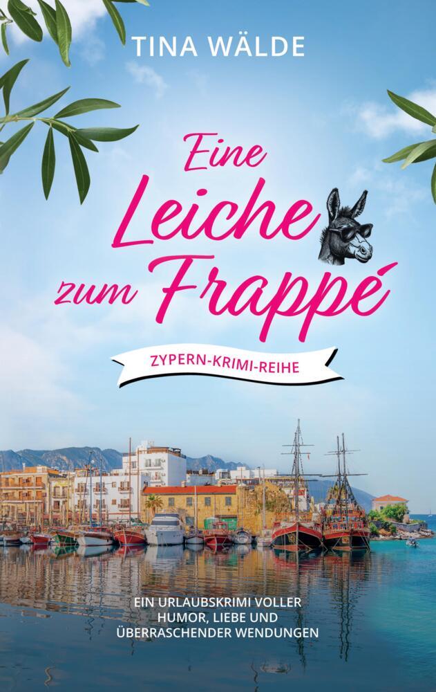 Cover: 9783384308764 | Eine Leiche zum Frappé | Tina Wälde | Taschenbuch | Deutsch