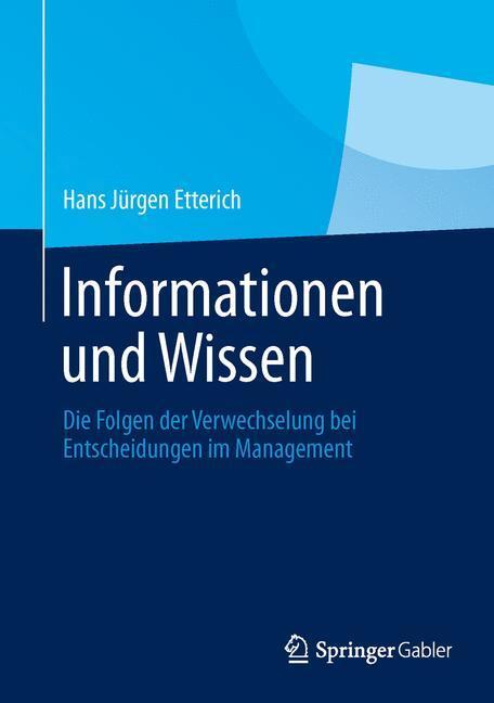 Cover: 9783658031886 | Informationen und Wissen | Hans Jürgen Etterich | Buch | xii | Deutsch