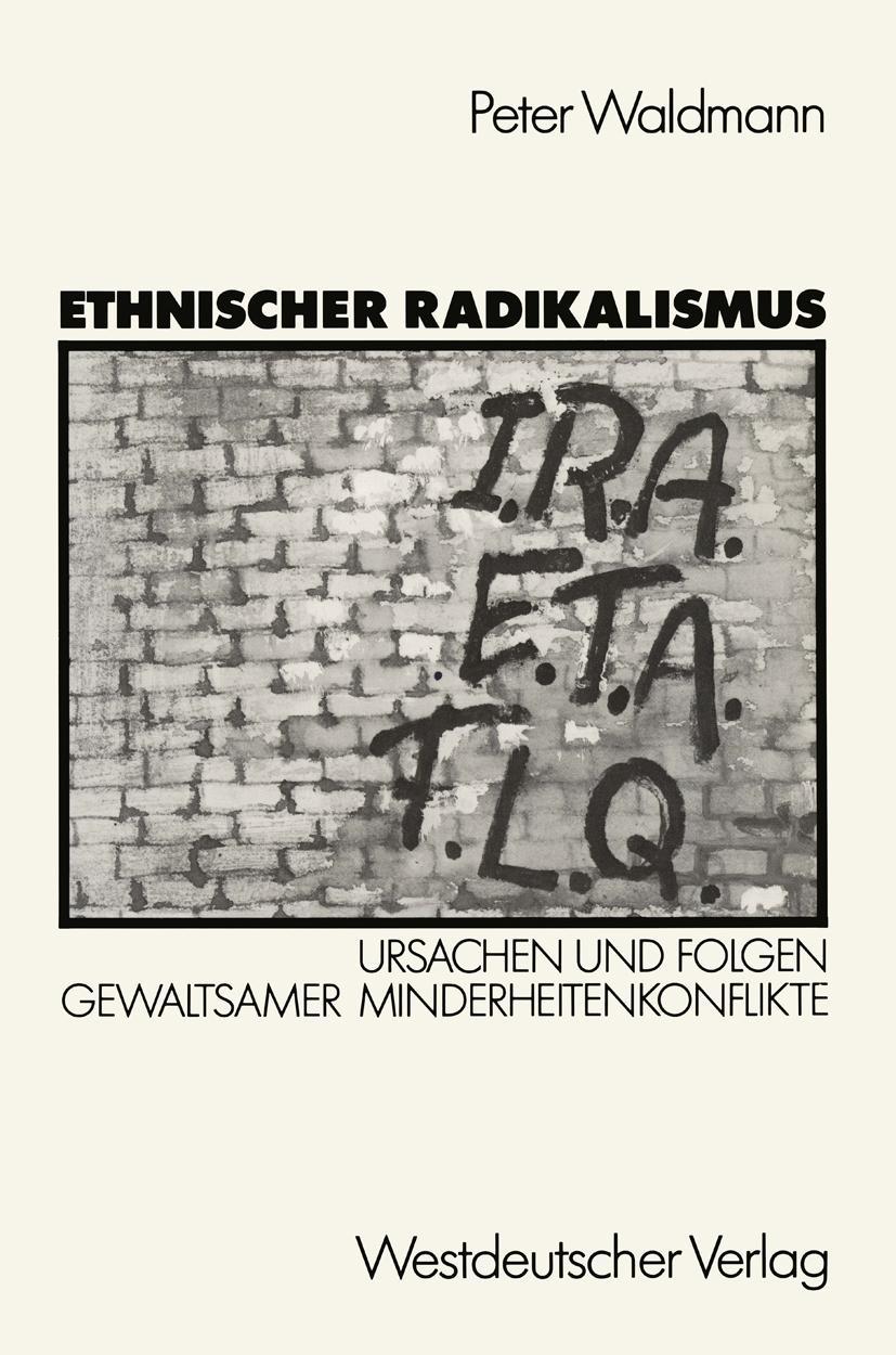 Cover: 9783531120829 | Ethnischer Radikalismus | Peter Waldmann | Taschenbuch | 437 S. | 1989