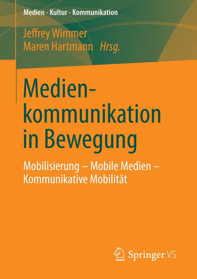 Cover: 9783531193748 | Medienkommunikation in Bewegung | Maren Hartmann (u. a.) | Taschenbuch