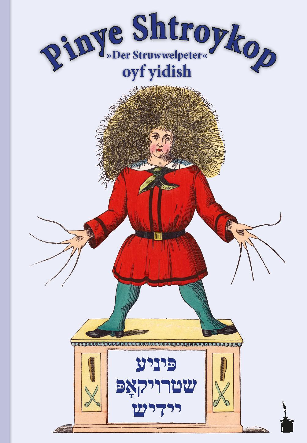 Cover: 9783986510367 | Der Struwwelpeter - Pinye Shtroykop | Der Struwwelpeter - Jiddisch