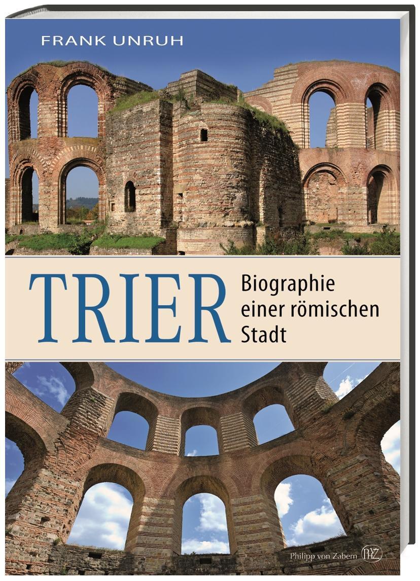 Cover: 9783805350112 | Trier | Frank Unruh | Buch | Deutsch | 2017 | wbg Philipp von Zabern