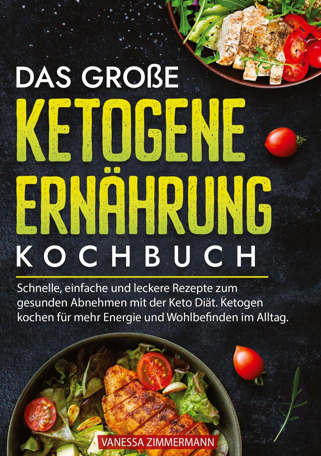 Cover: 9783384187437 | Das große Ketogene Ernährung Kochbuch | Vanessa Zimmermann | Buch