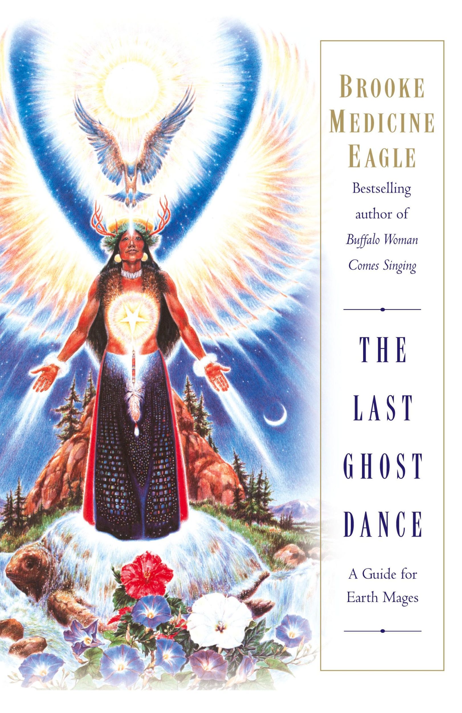 Cover: 9780345400314 | The Last Ghost Dance | A Guide for Earth Mages | Brooke Medicine Eagle