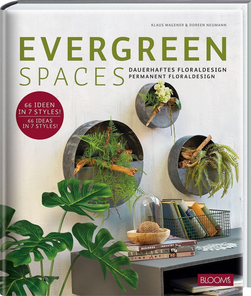 Cover: 9783965631144 | EVERGREEN SPACES | Dauerhaftes Floraldesign | Klaus Wagener (u. a.)