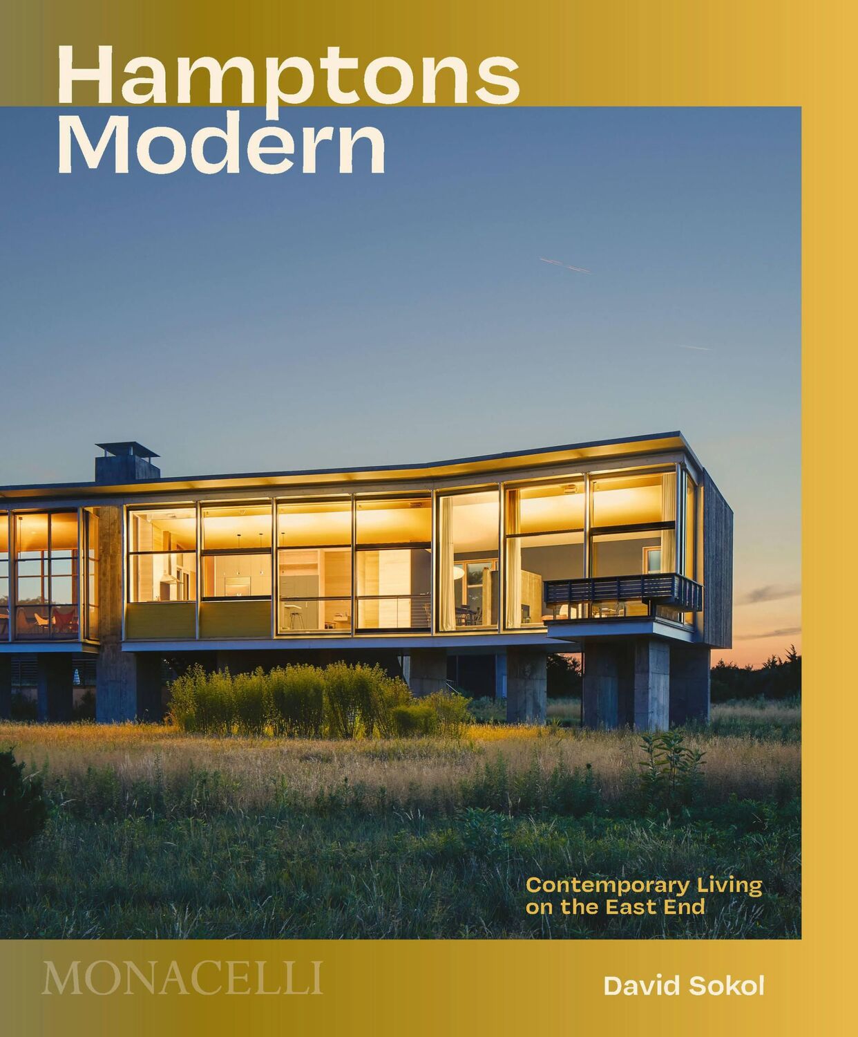 Cover: 9781580935944 | Hamptons Modern | Contemporary Living on the East End | David Sokol