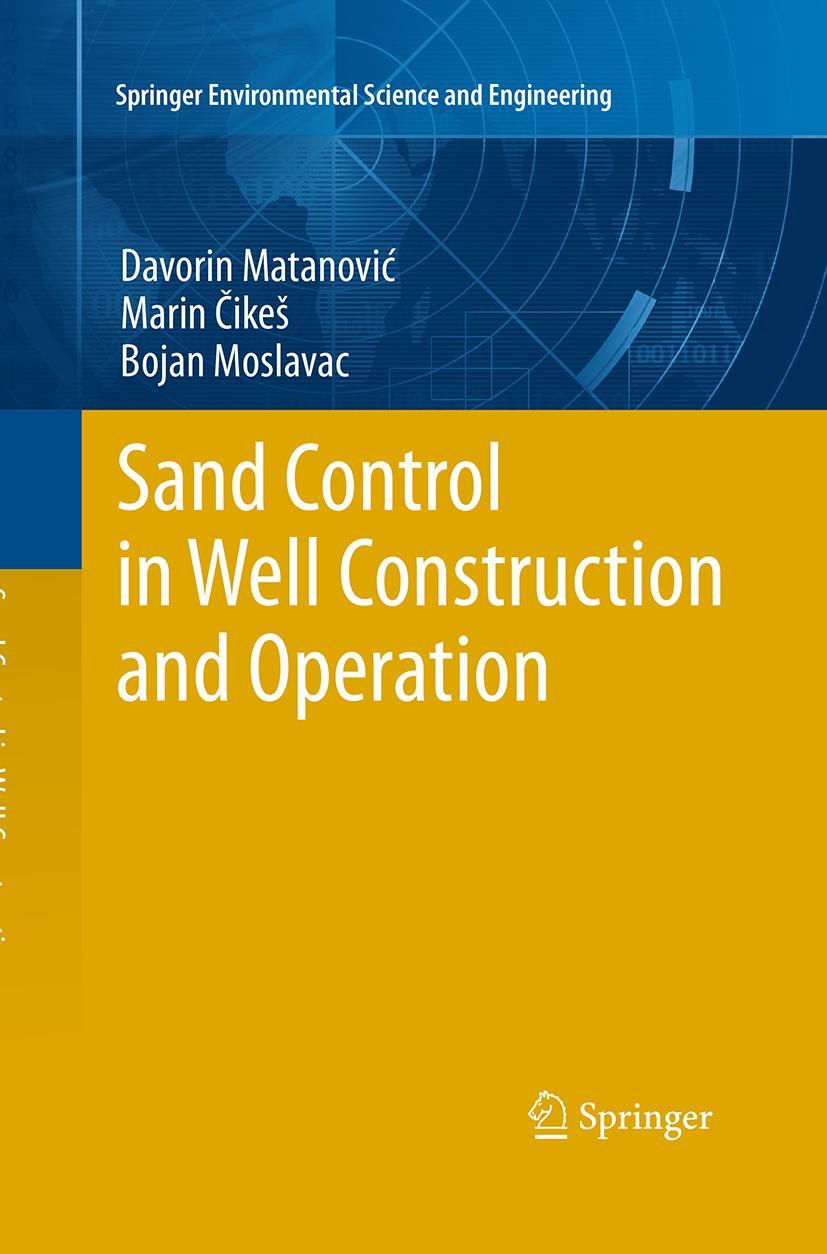 Cover: 9783662521045 | Sand Control in Well Construction and Operation | Matanovic (u. a.)