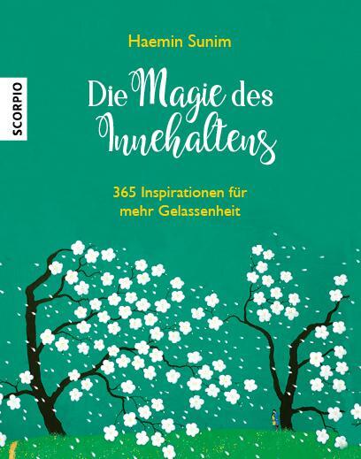 Cover: 9783958031531 | Die Magie des Innehaltens | Haemin Sunim | Buch | 374 S. | Deutsch