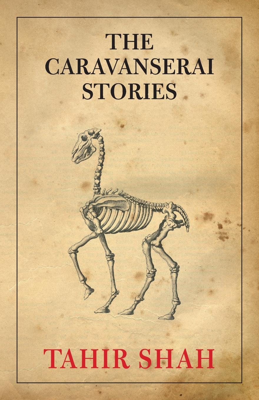 Cover: 9781912383931 | The Caravanserai Stories | Tahir Shah | Taschenbuch | Englisch | 2021