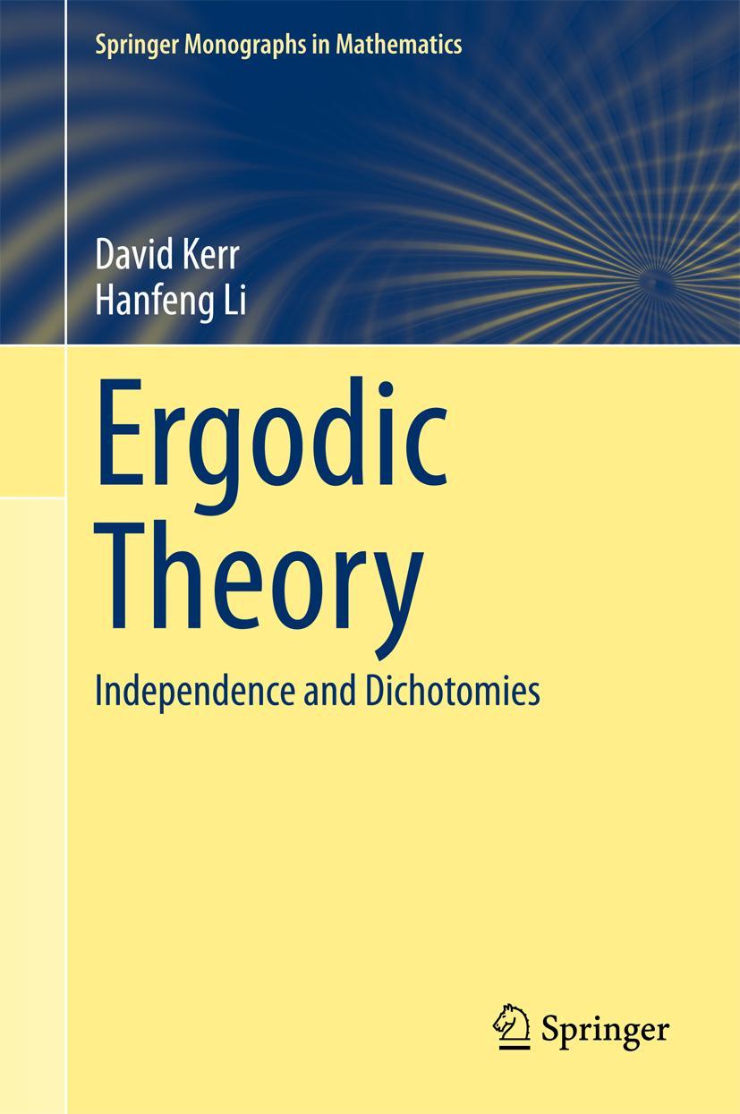 Cover: 9783319498454 | Ergodic Theory | Independence and Dichotomies | Hanfeng Li (u. a.)