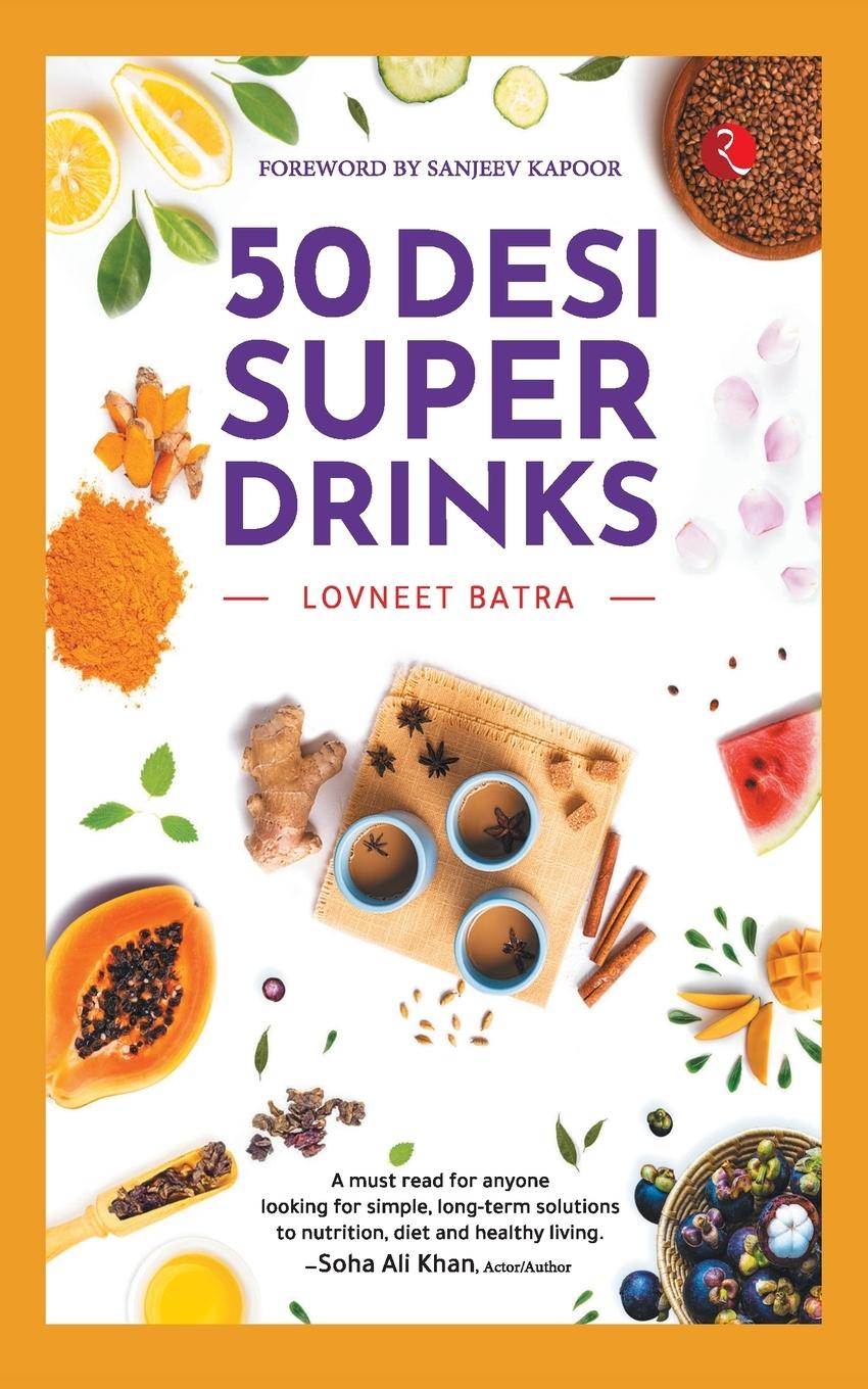 Cover: 9789390356515 | 50 DESI SUPER DRINKS | Lovneet Batra | Taschenbuch | Englisch | 2020