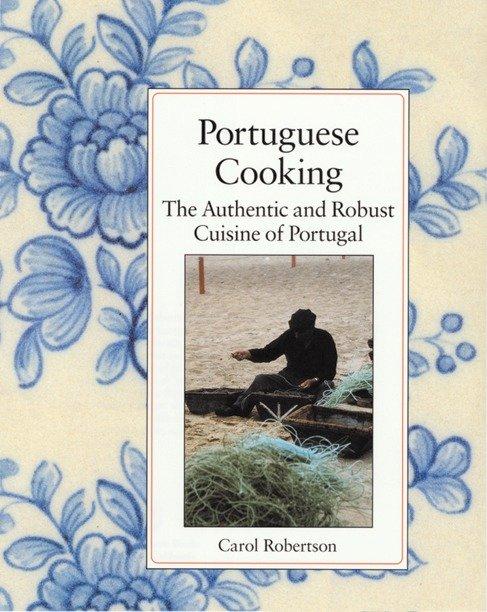 Cover: 9781556431586 | Portuguese Cooking | The Authentic and Robust Cuisine of Portugal