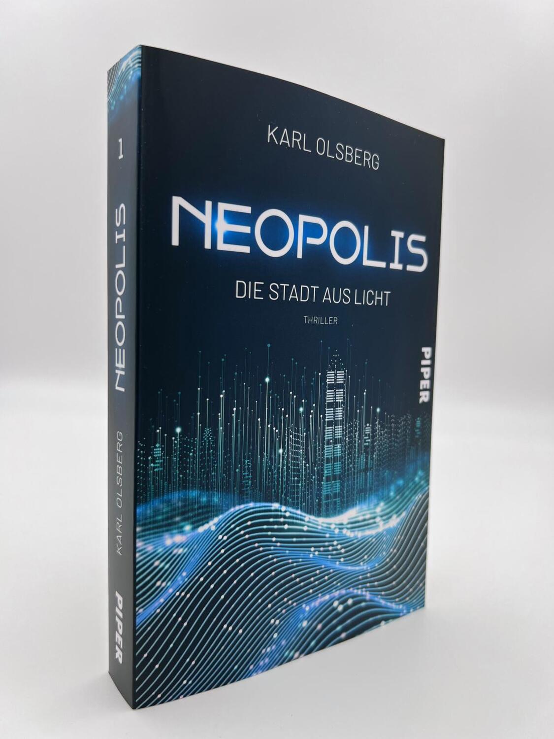 Bild: 9783492706216 | Neopolis - Die Stadt aus Licht | Thriller | Karl Olsberg | Taschenbuch