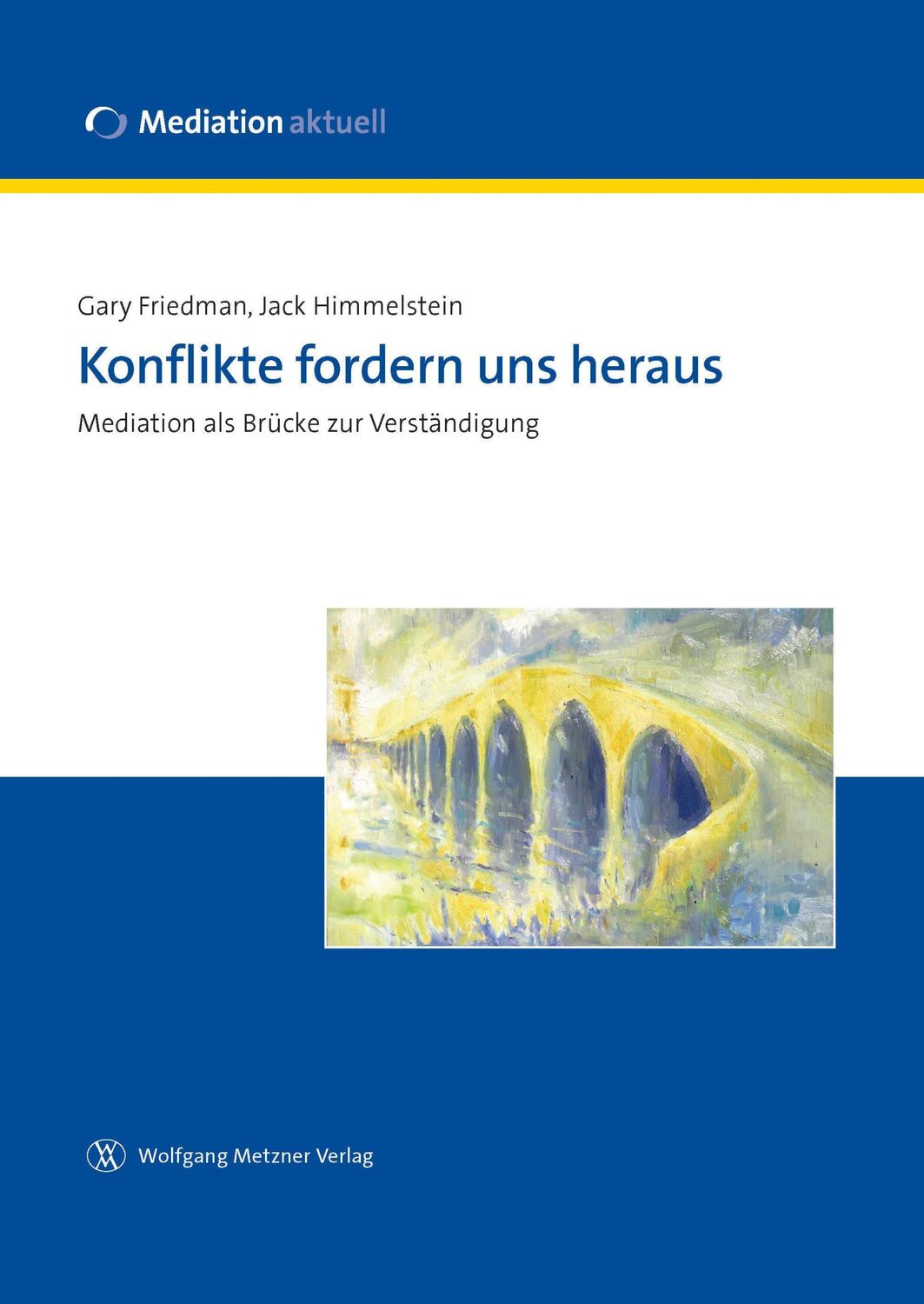 Cover: 9783943951080 | Konflikte fordern uns heraus | Mediation als Brücke zur Verständigung