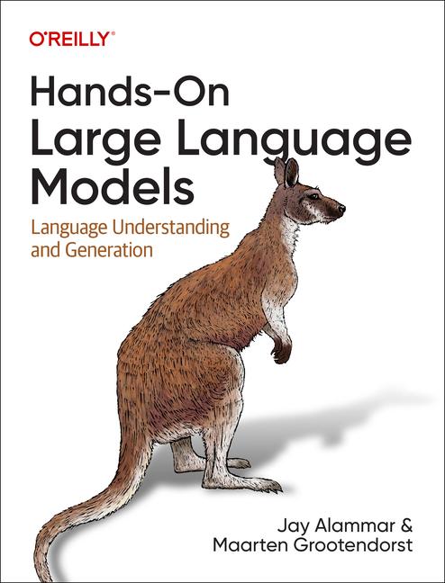 Cover: 9781098150969 | Hands-On Large Language Models | Language Understanding and Generation