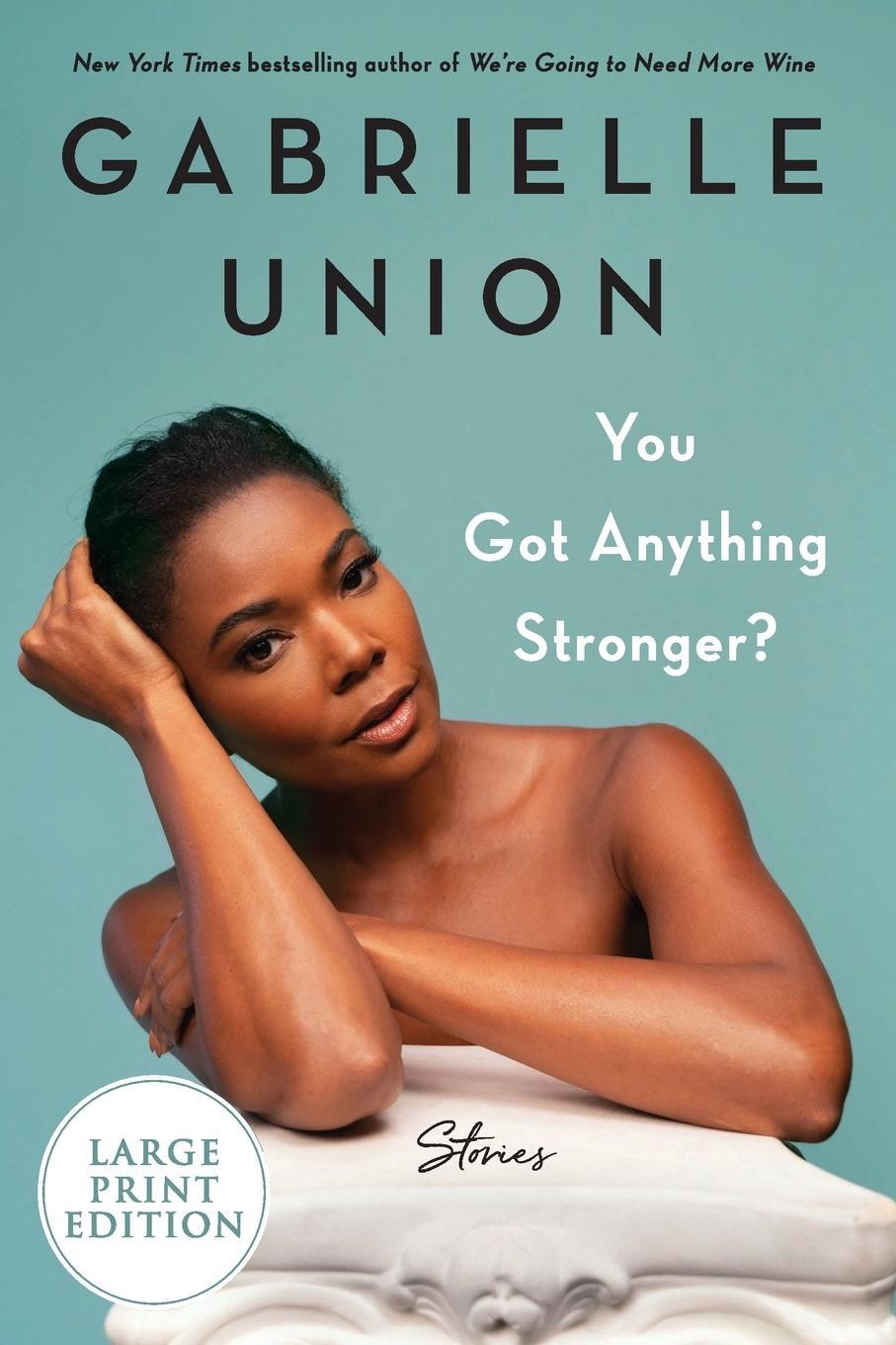 Cover: 9780063119710 | You Got Anything Stronger? LP | Gabrielle Union | Taschenbuch | 2022