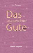 Cover: 9783937098517 | Das unangenehme Gute | Zwei Frauen gehen ihren spirituellen Weg | Buch