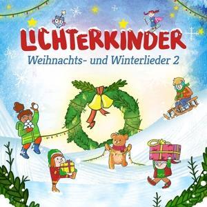 Cover: 4260075874807 | Weihnachts- und Winterlieder 2 | Lichterkinder | Audio-CD | 2023