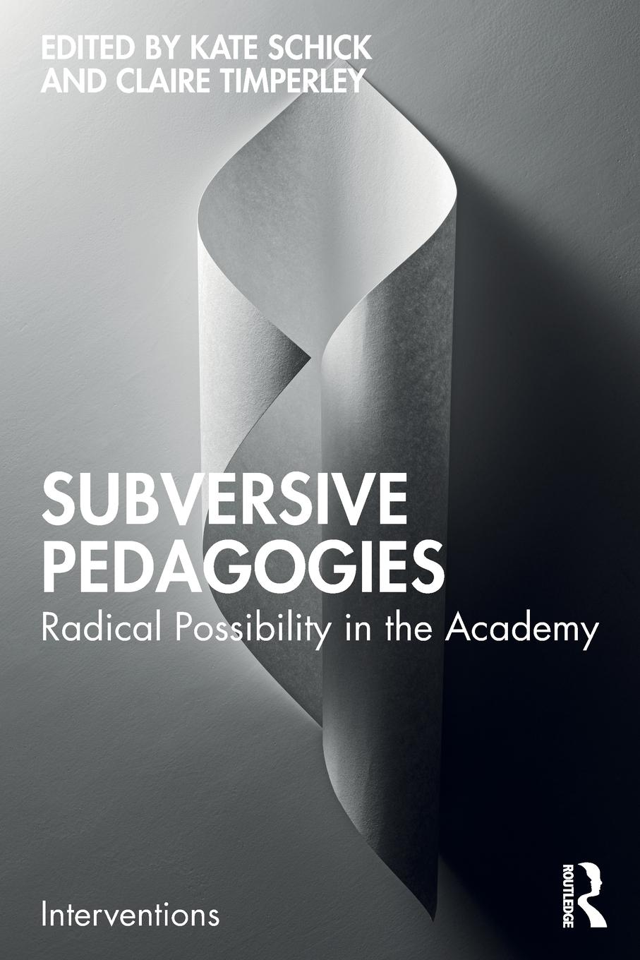 Cover: 9781032108148 | Subversive Pedagogies | Radical Possibility in the Academy | Timperley