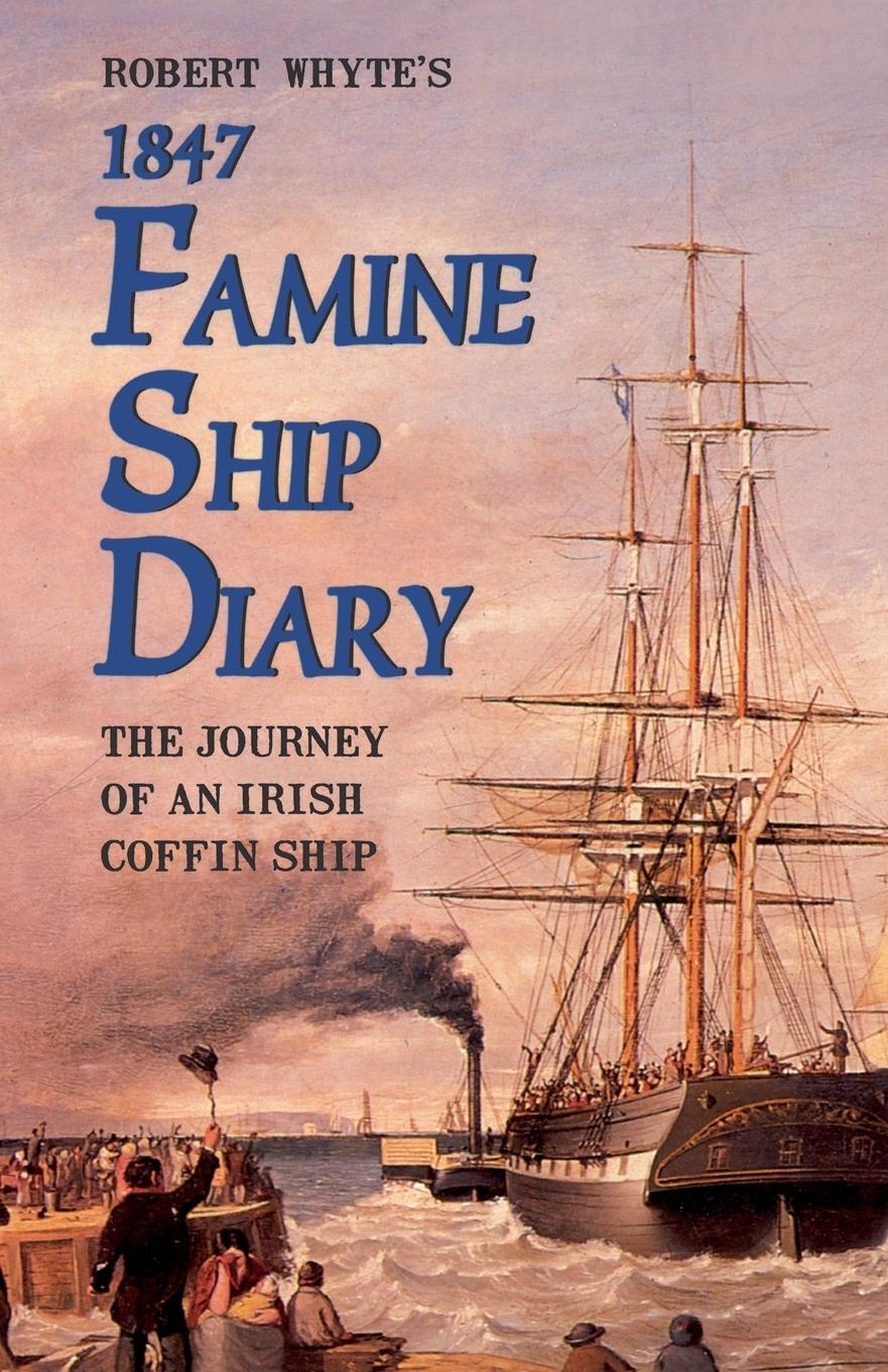 Cover: 9781856350914 | Robert Whyte's Famine Ship Diary 1847 | James Mangan | Taschenbuch