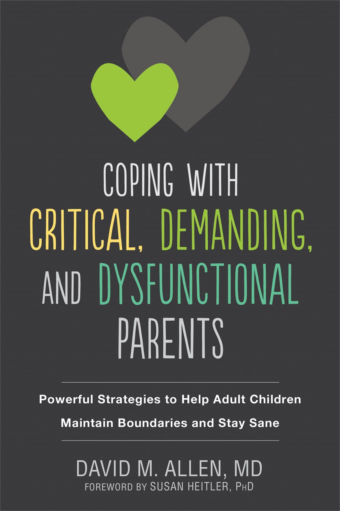 Cover: 9781684030927 | Coping with Critical, Demanding, and Dysfunctional Parents | Allen