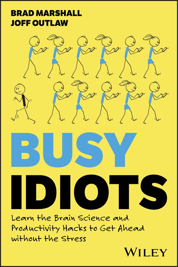 Cover: 9781394282722 | Busy Idiots | Brad Marshall (u. a.) | Taschenbuch | Englisch | 2024