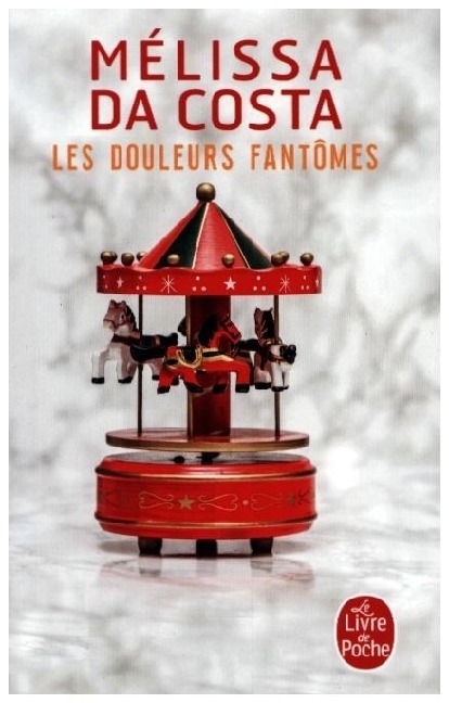 Cover: 9782253941705 | Les Douleurs fantômes | Roman | Mélissa Da Costa | Taschenbuch | 2023