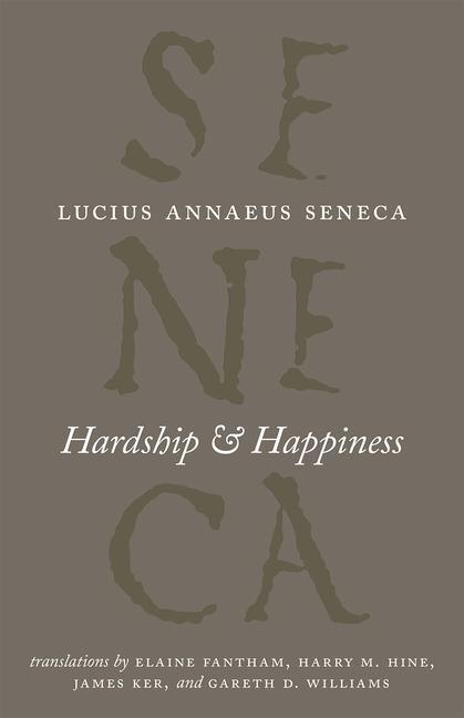 Cover: 9780226748337 | Hardship and Happiness | Lucius Annaeus Seneca | Taschenbuch | 2016