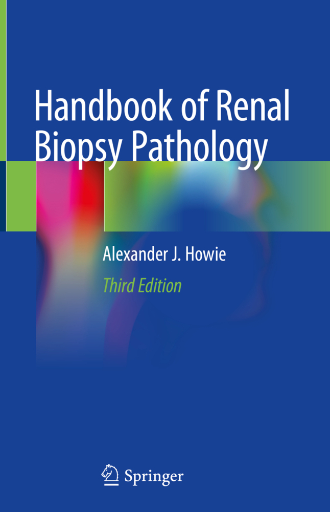 Cover: 9783030409388 | Handbook of Renal Biopsy Pathology | Alexander J. Howie | Buch