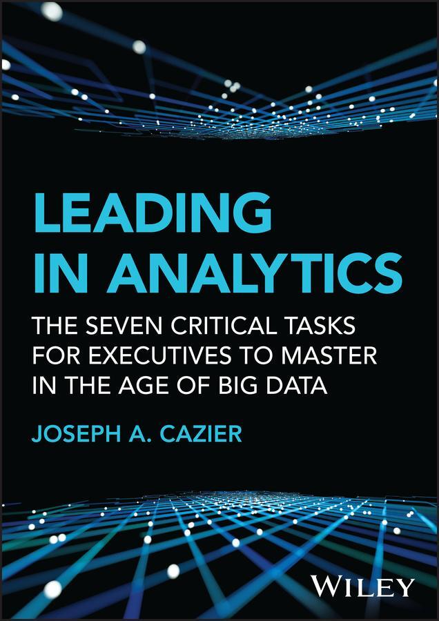 Cover: 9781119800415 | Leading in Analytics | Joseph A Cazier | Buch | 320 S. | Englisch