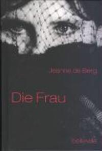 Cover: 9783923646388 | Die Frau | Jeanne de/Robbe-Grillet, Catherine Berg | Buch | 180 S.