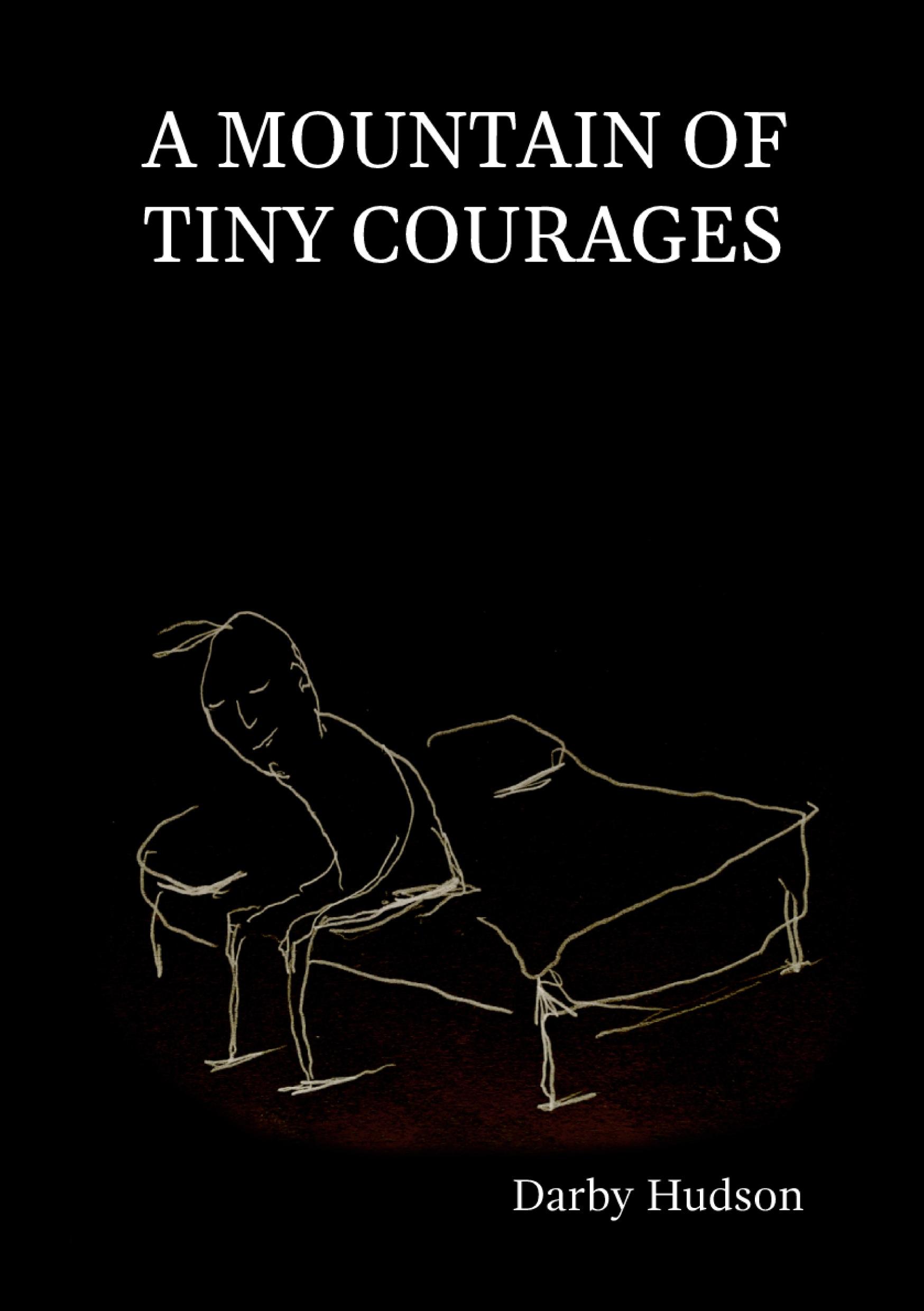 Cover: 9780645484908 | A Mountain Of Tiny Courages | Darby Hudson | Taschenbuch | Englisch