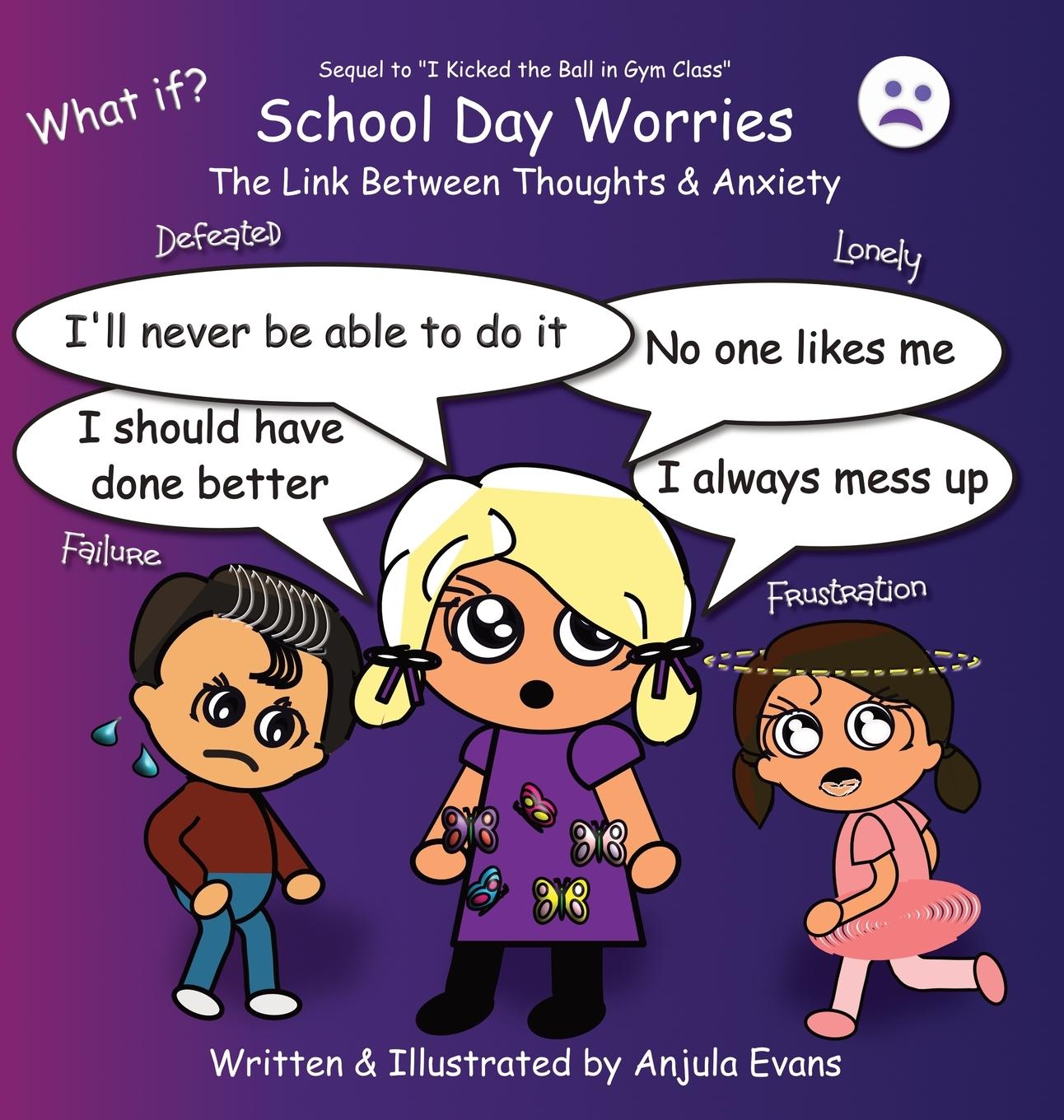 Cover: 9781989803059 | School Day Worries | The Link Between Thoughts &amp; Anxiety | Evans