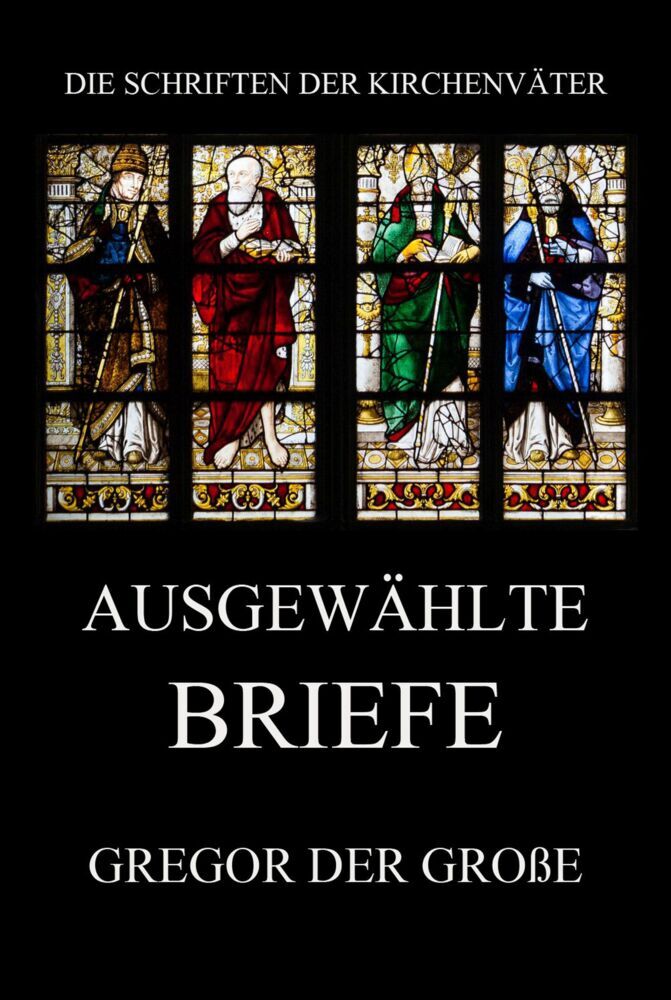 Cover: 9783849667801 | Ausgewählte Briefe | Gregor der Große | Taschenbuch | 424 S. | Deutsch