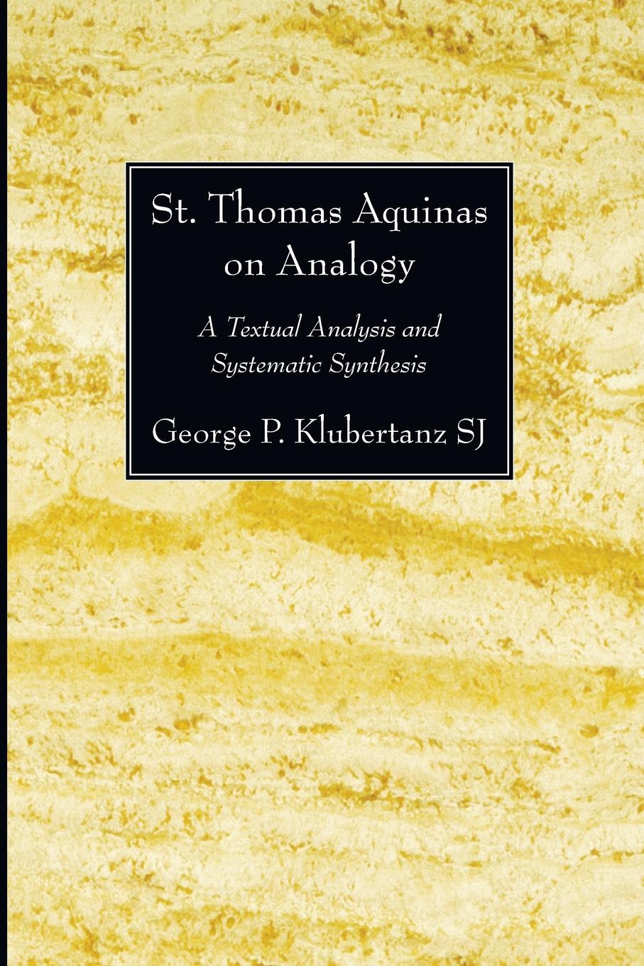 Cover: 9781606084502 | St. Thomas Aquinas on Analogy | George P. Sj Klubertanz | Taschenbuch