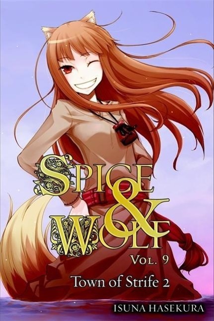 Cover: 9780316245487 | Spice and Wolf, Vol. 9 (Light Novel) | The Town of Strife II Volume 9